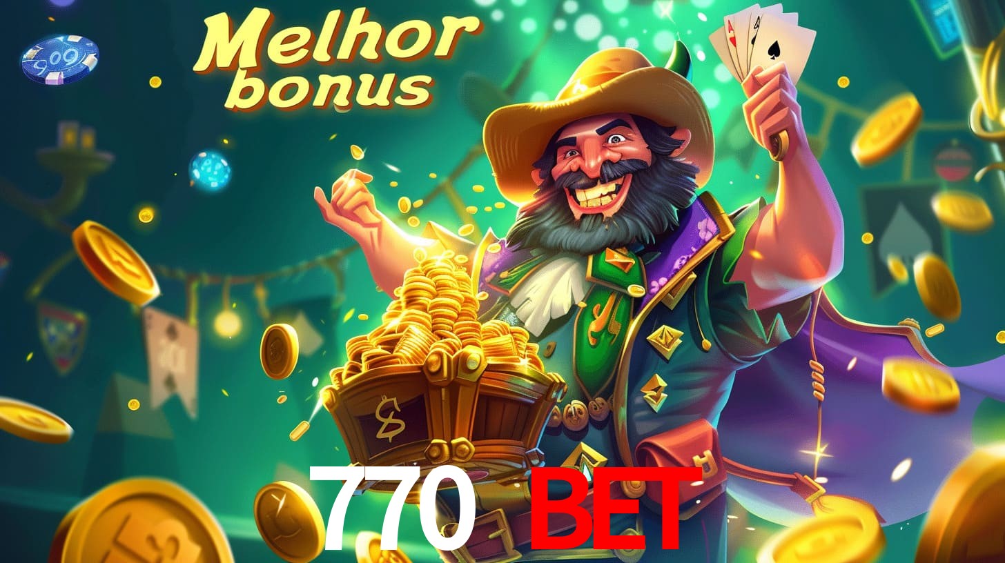 770 bet Aproveite o bônus